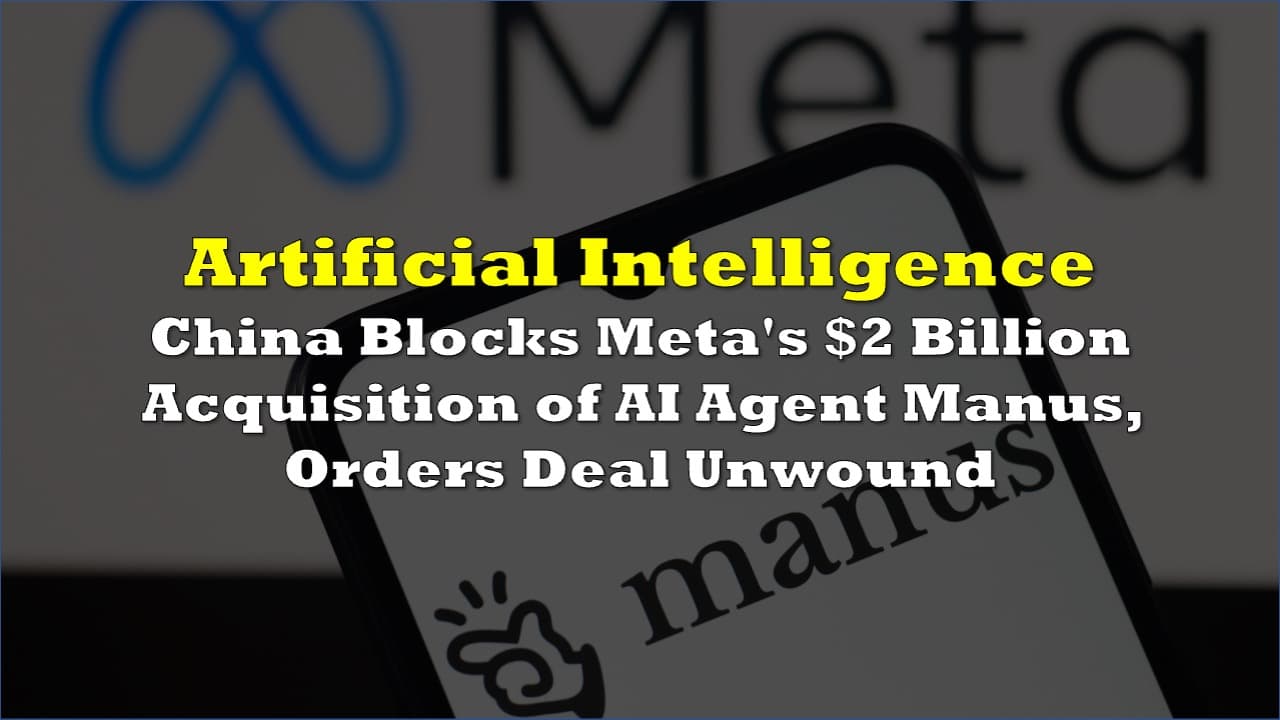 La Chine bloque l'acquisition de la startup d'IA Manus par Meta pour 2 milliards de dollars